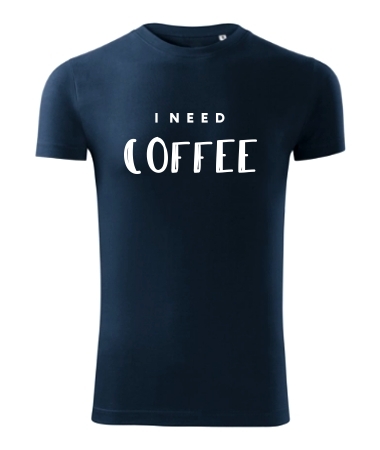 I need coffee